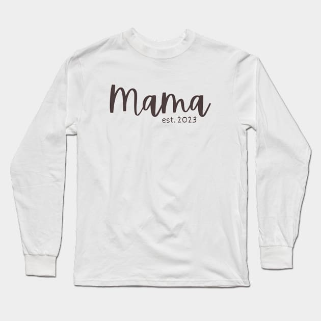 Mama est.  2023 Long Sleeve T-Shirt by S.Fuchs Design Co.